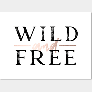 Wild and Free - Rose Gold Posters and Art